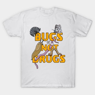 Bugs Not Drugs T-Shirt